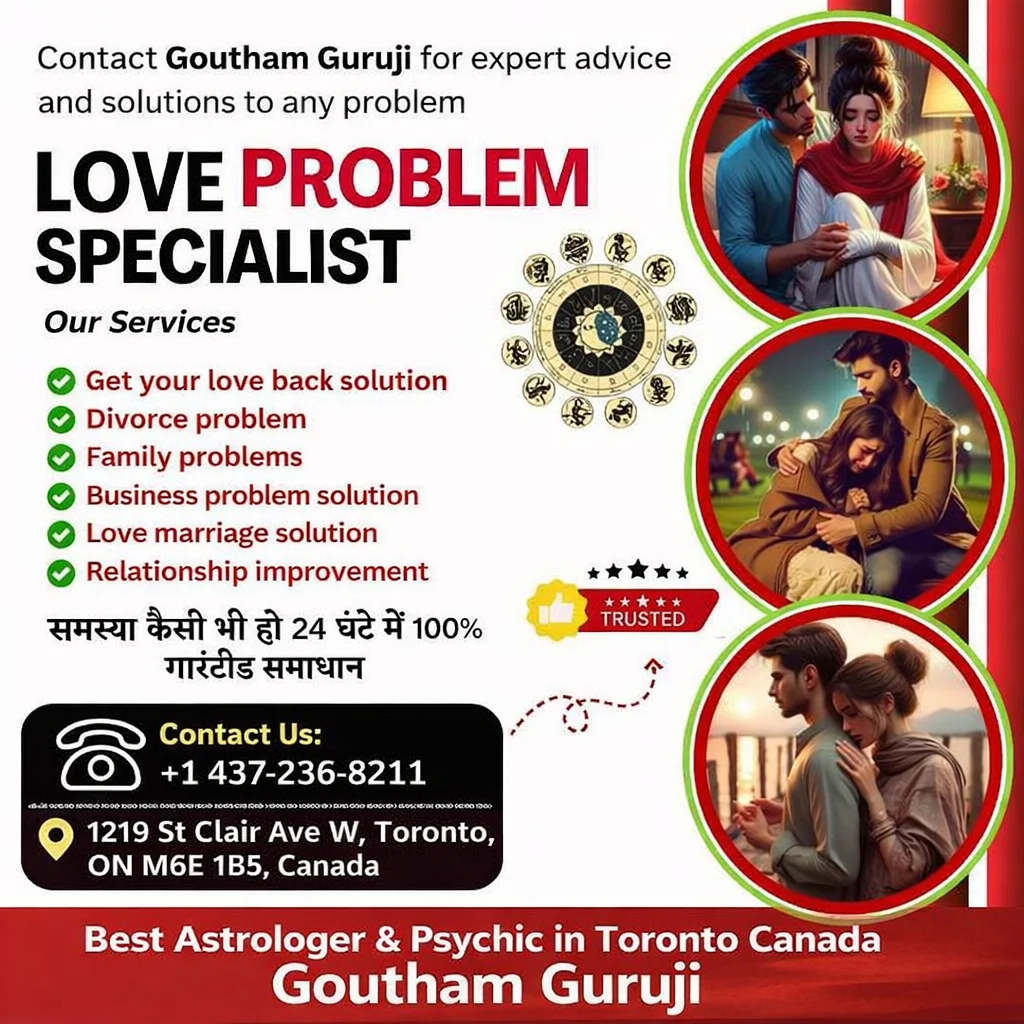Love Problem Solution in Toronto – Goutham Guruji Are you facing heartbreak, misunderstandings, or relationship stress? Get trusted guidance from Goutham Guruji – Best Astrologer & Psychic in Toronto, Canada. With years of experience in astrology, he helps individuals and couples find clarity, peace, and happiness in their love life.